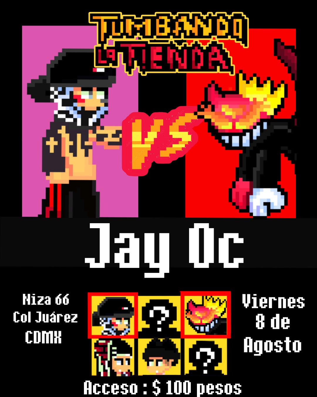 Tumbando La Tienda Jay Oc (Entrada preferencial)